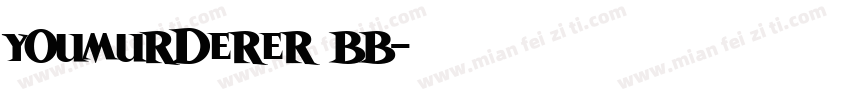 Youmurderer BB字体转换
